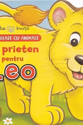 BEBE INVATA. POVESTIOARE CU ANIMALE. Un prieten pentru Leo