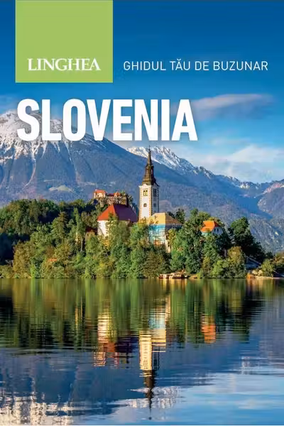 Slovenia. Ghidul tău de buzunar