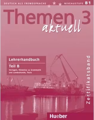 Themen aktuell 3 Zertifikatsband Lehrerhandbuch Teil B - Michaela Perlmann-Balme,