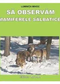 Să observăm Mamiferele sălbatice - Planșe