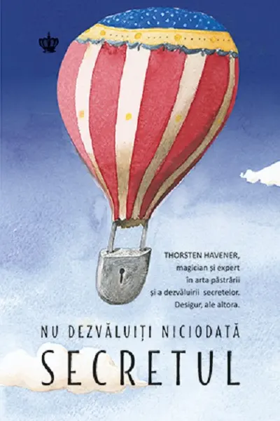 Nu dezvaluiti niciodata secretul
