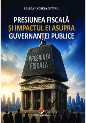 Presiunea fiscala si impactul ei asupra guvernantei publice