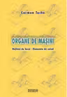Organe de masini. Notiuni de baza. Elemente de calcul