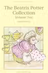 The Beatrix Potter Collection. Volume Two (Wordsworth Children's Classics)