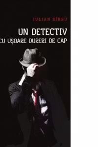 Un detectiv cu usoare dureri de cap