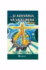 Şi adevărul vă va elibera Vol.2