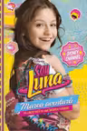 Disney. Soy Luna. Marea aventura
