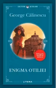 Lecturi Scolare. ENIGMA OTILIEI. noua