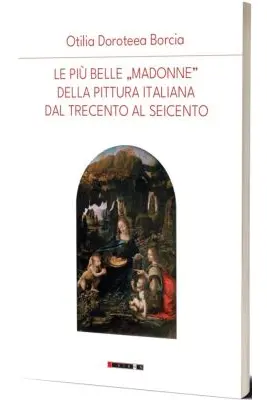 Le piu belle „Madonne” della pittura italiana dal trecenta al seicento