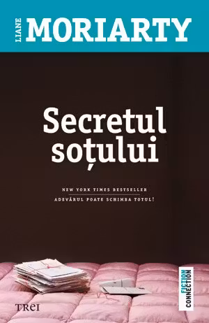 Secretul sotului - Liane Moriarty. New York Times bestseller