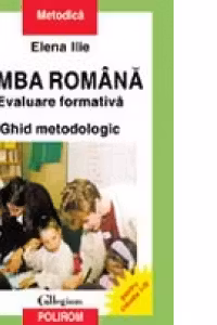Limba romana. Evaluare formativa. Ghid metodologic
