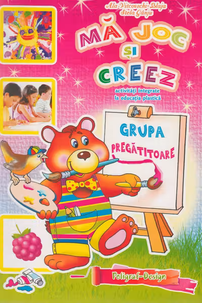 Ma joc si creez. 6-7 ani
