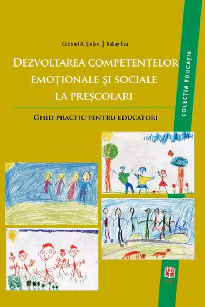 Dezvoltarea competențelor emoționale și sociale la preșcolari. Ghid practic pentru educatori
