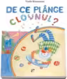 De ce plinge clovnul