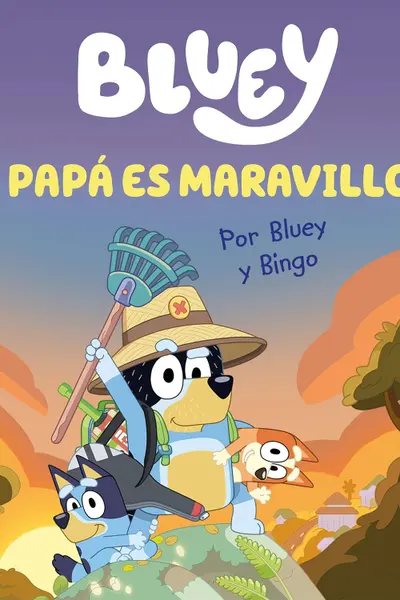 Bluey. Mi papa es maravilloso