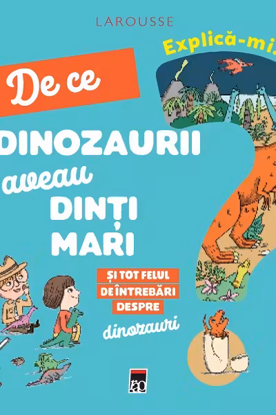 Explica-mi de ce dinozaurii aveau dinti mari