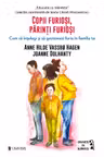 Copii furiosi, parinti furiosi