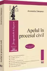 Apelul in procesul civil. Editia a 2-a, revazuta si adaugita