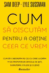 Cum sa discutam pentru a obtine ceea ce vrem