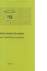 P. S. B. volumul 5. Scrieri morale si ascetice