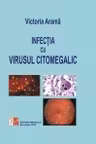 Infecția cu virusul citomegalic