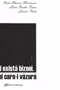 Mai exista bizoni. Si cei care-i vazura