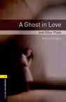 A Ghost in Love and Other Plays Playscript