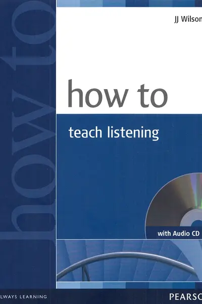 How to Teach Listening + Audio CD
