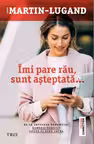 Imi pare rau sunt asteptata