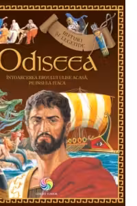 Odiseea. Intoarcerea eroului Ulise acasa, pe insula Itaca