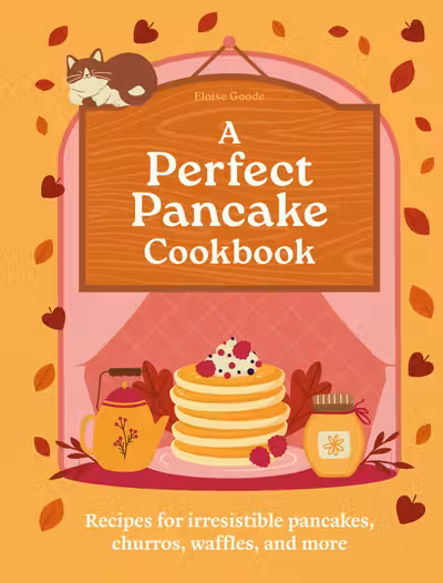 A Perfect Pancake Cookbook