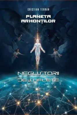 Planeta arhontilor. Negustorii de suflete
