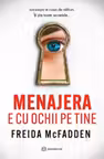Menajera e cu ochii pe tine