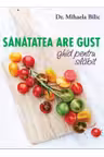 Sanatatea are gust. Ghid pentru slabit