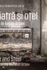 Din piatra și otel. O calatorie in lumea Urbex