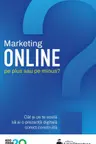 Marketing online: pe plus sau pe minus?