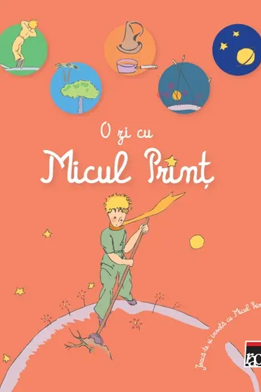 O zi cu Micul Prinț. Joacă-te și învață cu Micul Prinț