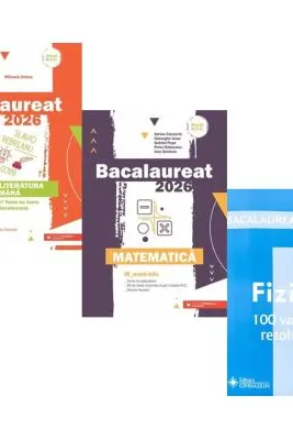 Pachet Bacalaureat 2026. Limba si literatura romana, Matematica M_Mate-Info si Fizica 100 variante rezolvate - Mihaela Dobos, Gheorghe Iurea, Doru Badiu