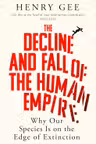 The Decline and Fall of the Human Empire