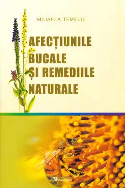 Afecțiunile bucale și remediile naturale