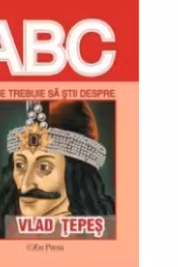 Tot ce trebuie sa stii despre VLAD TEPES