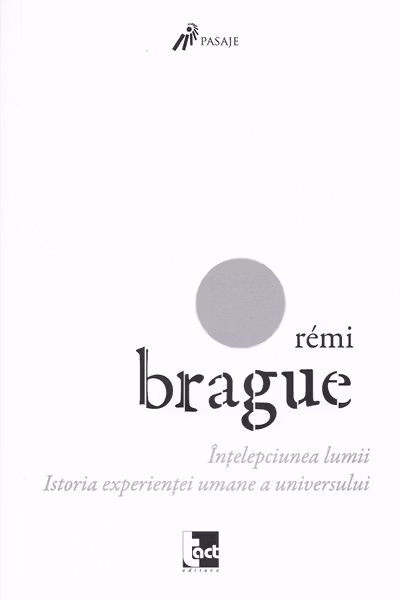 Înțelepciunea lumii. Istoria experienței umane a universului