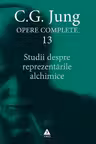 Studii despre reprezentarile alchimice. Opere Complete, volumul 13 - C. G. Jung