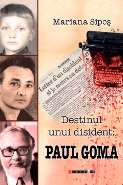 Destinul unui disident: Paul Goma