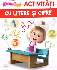 MASHA SI URSUL. ACTIVITATI CU LITERE SI CIFRE
