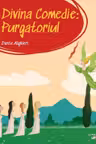 Prima mea biblioteca. Divina comedie. Purgatoriul
