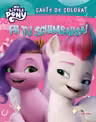 MY LITTLE PONY. FII TU SCHIMBAREA! Carte de desenat
