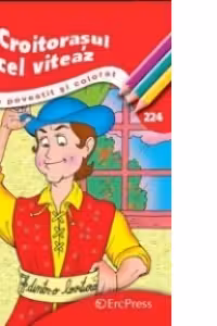 Croitorasul cel viteaz - Carte de povestit si colorat