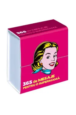 365 de mesaje pentru o supermama