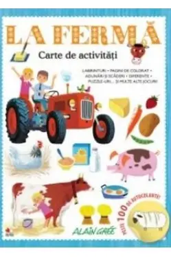 LA FERMA. Carte de activitati. Peste 100 de autocolante!